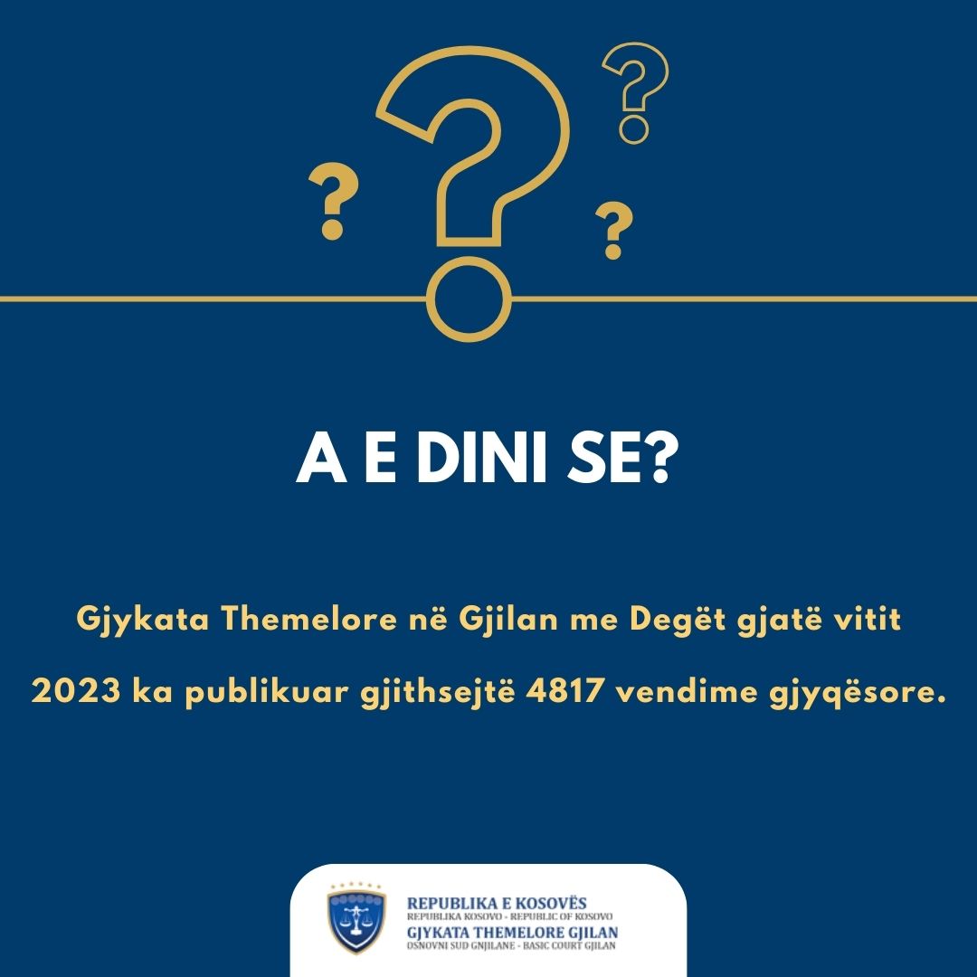 Gjykata Themelore në Gjilan  publikon 4817 vendime gjyqësore